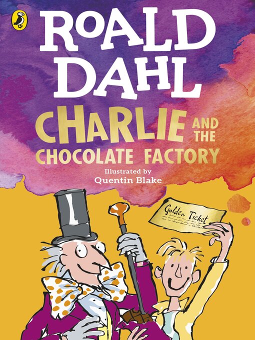 Title details for Charlie and the Chocolate Factory by Roald Dahl - Available
